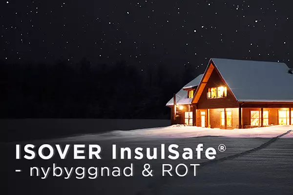 Isover Insultsafe - nybyggnation och rot