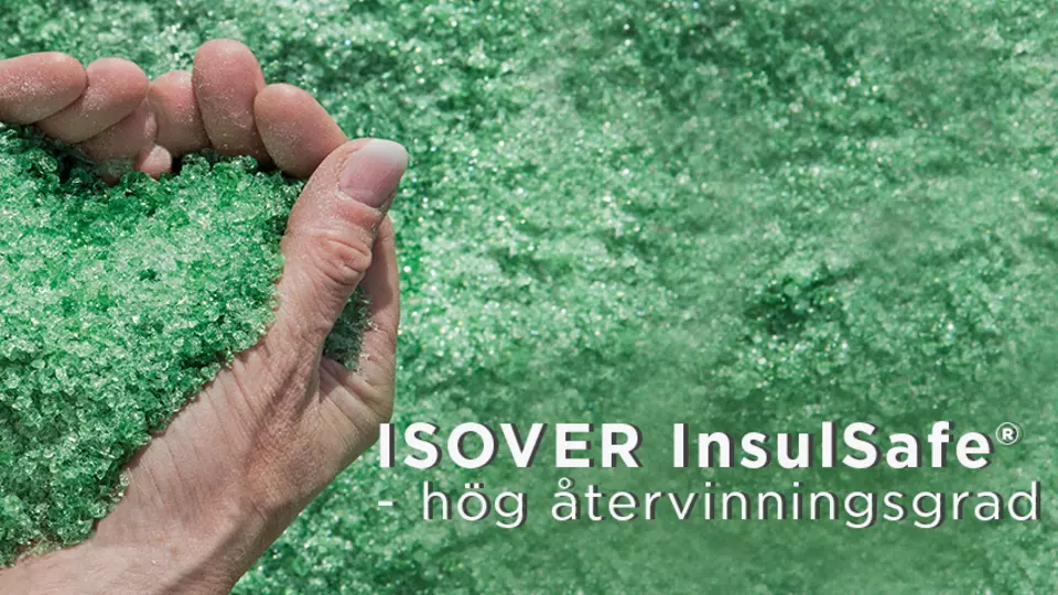 ISOVER InsulSafe® hög återvinningsgrad 