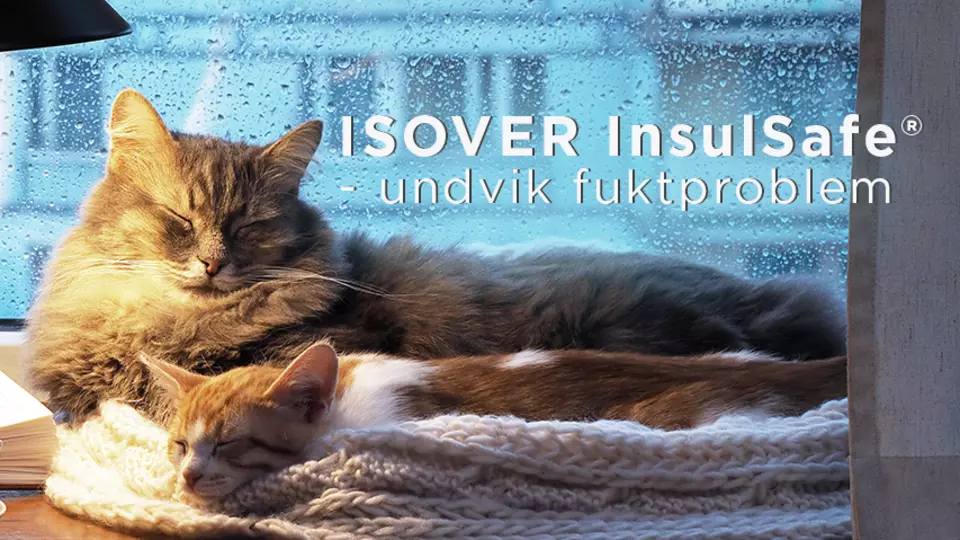 ISOVER InsulSafe undvik fuktproblem