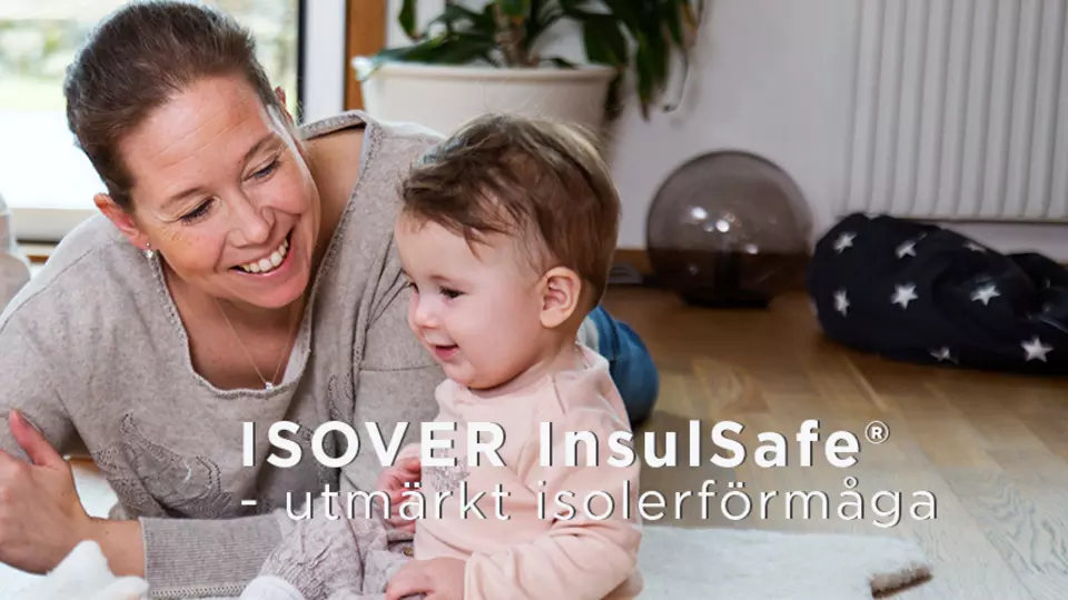 ISOVER InsulSafe utmärkt isolerförmåga